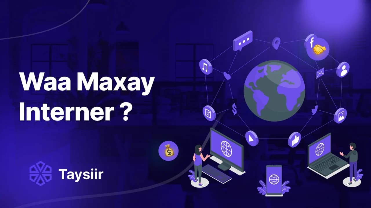 Waa Maxay Intetnet ?