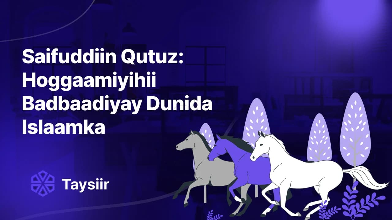 Saifuddiin Qutuz: Hoggaamiyihii Badbaadiyay Dunida Islaamka