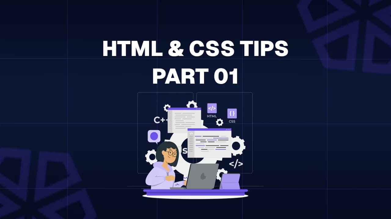 ✨ HTML & CSS Tips Part 01